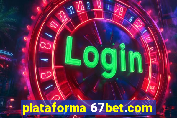 plataforma 67bet.com